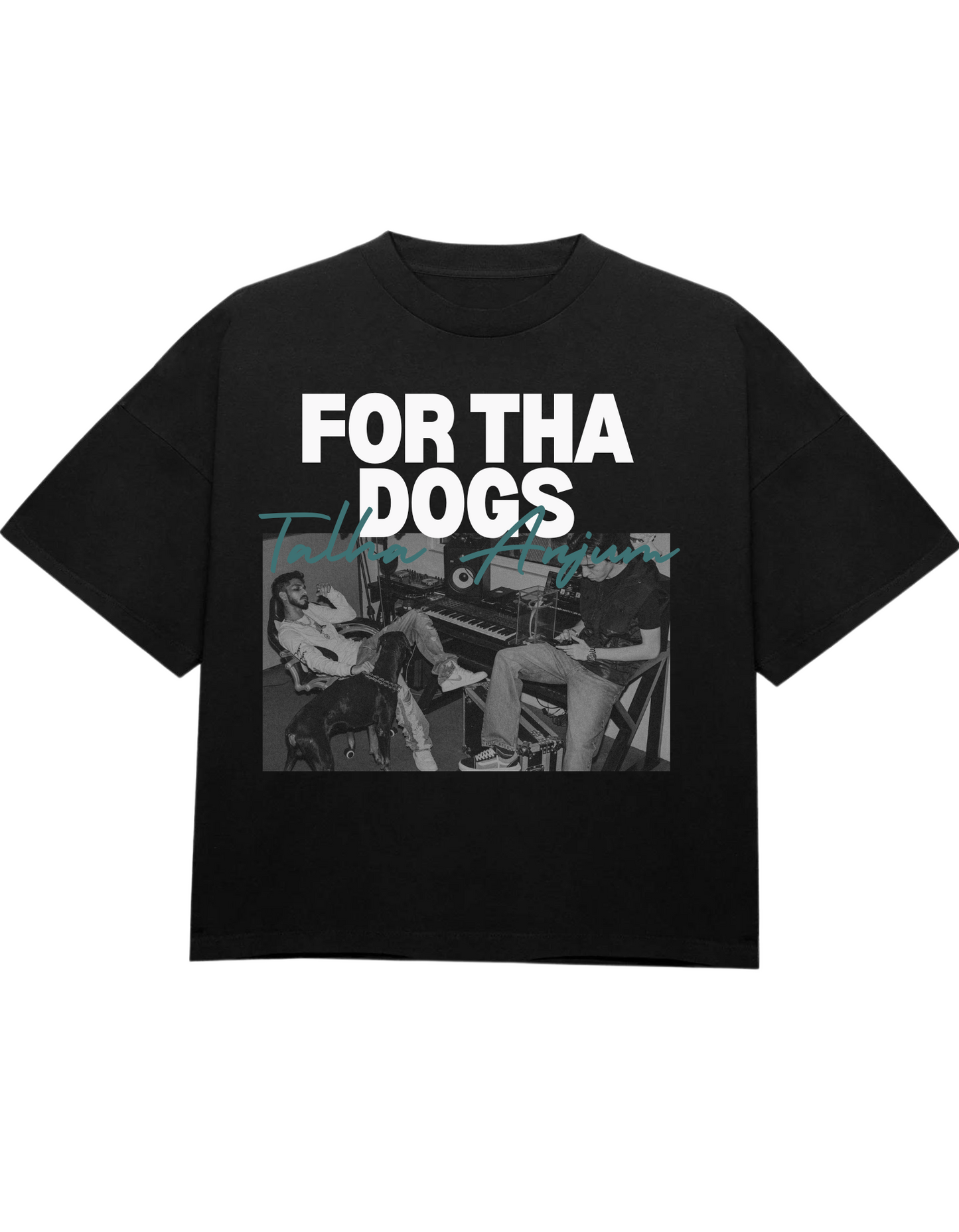 Hip Hop tshirts | FOR THA DOGS | TALHA ANJUM | ARTIST TSHIRT