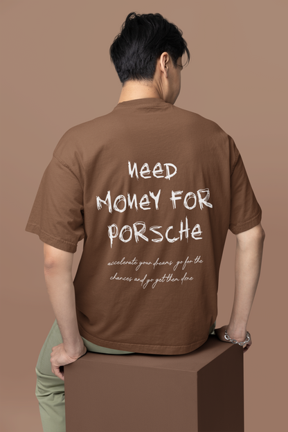 Need Money For Porsche Tshirt | Oversized Tshirt | Car Tshirt