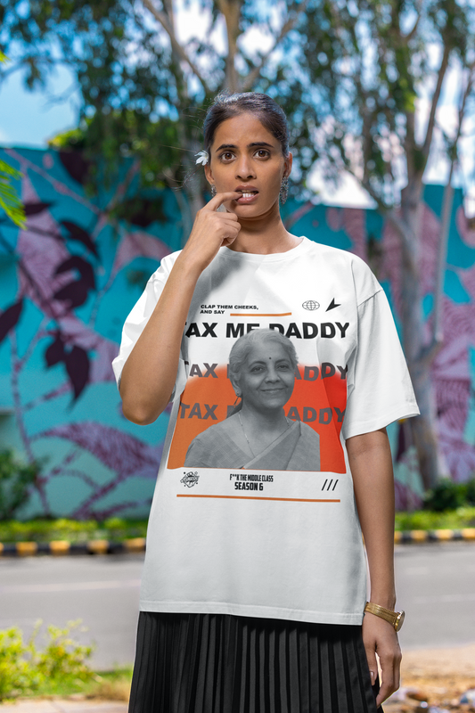 Tax Me Daddy | Oversized Tshirt | Quote Written Tshirt