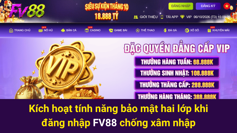 Kích hoạt tính năng bảo mật hai lớp khi đăng nhập FV88 chống xâm nhập