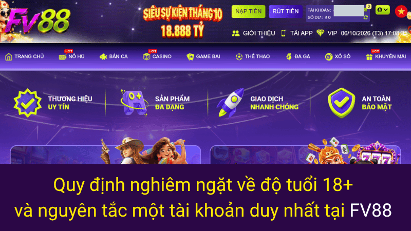 Quy định nghiêm ngặt về độ tuổi 18+ và nguyên tắc một tài khoản duy nhất tại FV88