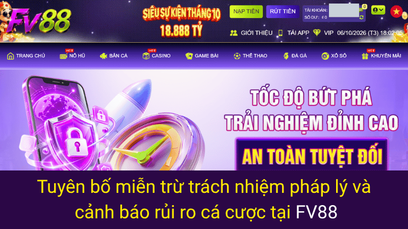 Tuyên bố miễn trừ trách nhiệm pháp lý và cảnh báo rủi ro cá cược tại FV88