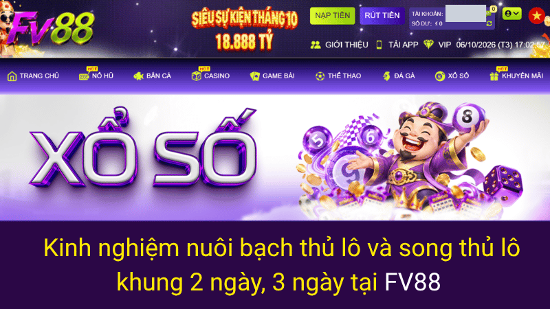 Kinh nghiệm nuôi bạch thủ lô và song thủ lô khung 2 ngày, 3 ngày tại FV88 